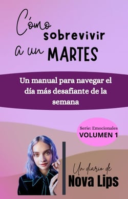 Cómo sobrevivir a un martes: Un manual para navegar el día más desafiante de la semana. - Emocionales, #1