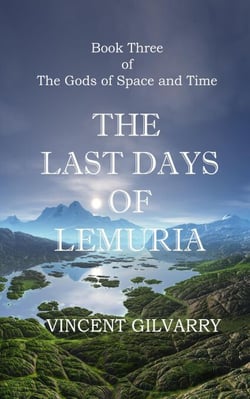 The Last Days of Lemuria - The Gods of Space and Time, #3