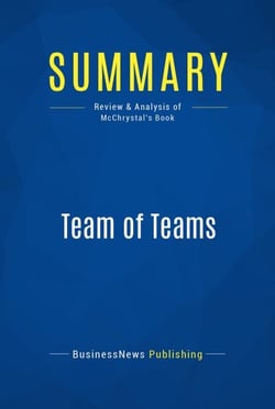 Summary: Team of Teams - Review and Analysis of McChrystal's Book