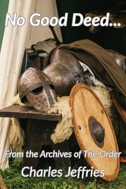 No Good Deed... - Archives of The Order, #4