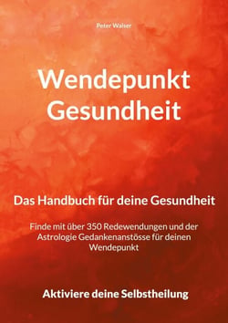 Wendepunkt Gesundheit - Das Handbuch für deine Gesundheit