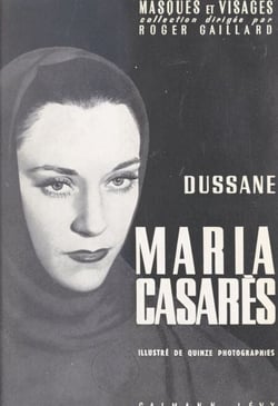 Maria Casarès - Illustré de 15 photographies