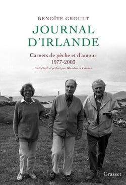 Journal d'Irlande - Carnets de pêche et d'amour - Texte établi et préfacé par Blandine de Caunes.