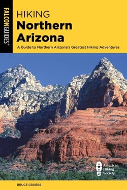 Hiking Northern Arizona - A Guide To Northern Arizona's Greatest Hiking Adventures