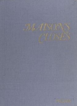 Maisons closes dans l'histoire, l'art, la littérature et les mœurs (1)