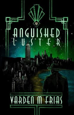 Anguished Luster - The Caldera's Vice Trilogy, #2