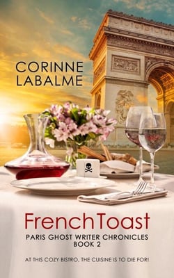 French Toast - Paris Ghost-Writer Chronicles, #2
