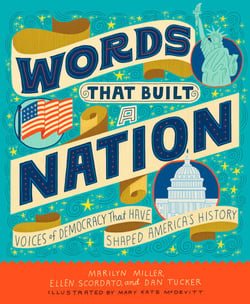 Words That Built a Nation - Voices of Democracy That Have Shaped America’s History