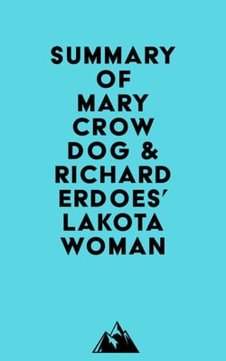 Summary of Mary Crow Dog &amp; Richard Erdoes' Lakota Woman