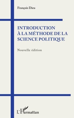 Introduction à la méthode de la science politique - Nouvelle édition