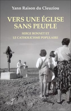 Vers une église sans peuple ? - Serge Bonnet et le catholicisme populaire