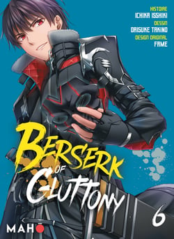 Berserk of Gluttony T06 - Manga - Berserk of Gluttony Manga, T6
