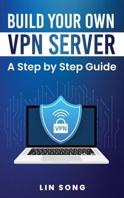 Build Your Own VPN Server: A Step by Step Guide - Build Your Own VPN