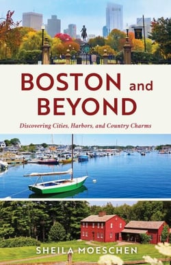Boston and Beyond - Discovering Cities, Harbors, and Country Charms