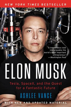 Elon Musk - Tesla, SpaceX, and the Quest for a Fantastic Future