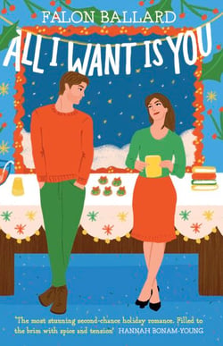 All I Want is You - The dreamiest new rivals-to-lovers, second-chance, bookish Christmas romance!