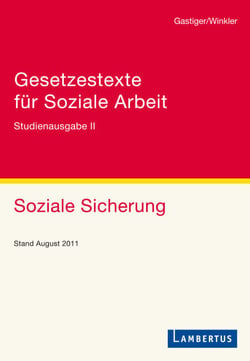 Gesetzestexte für Soziale Arbeit - Studienausgabe Band II    Soziale Sicherung     Stand September 2011