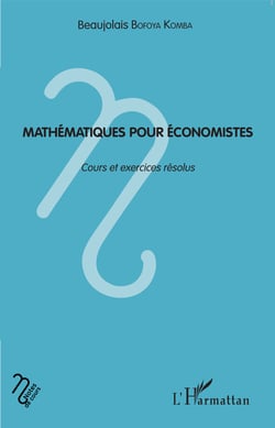 Mathématiques pour économistes - Cours et exercices résolus