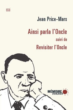 Ainsi parla l'Oncle - suivi de Revisiter l'Oncle