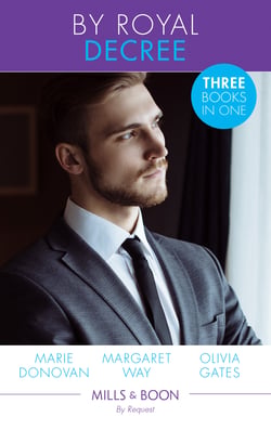 By Royal Decree - Royally Romanced (A Real Prince) / The English Lord's Secret Son / Conveniently His Princess (Married by Royal Decree)