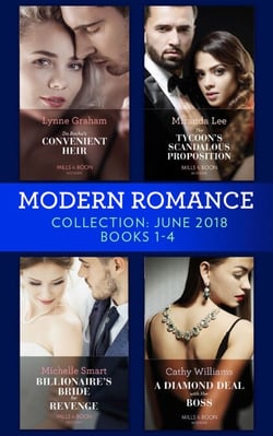 Modern Romance Collection: June 2018 Books 1 – 4 - Da Rocha's Convenient Heir / The Tycoon's Scandalous Proposition (Marrying a Tycoon) / Billionaire's Bride for Revenge / A Diamond Deal with Her Boss