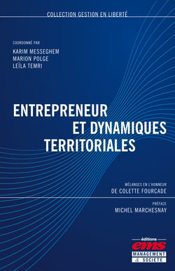 Entrepreneur et dynamiques territoriales - Mélanges en l'honneur de Colette Fourcade