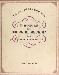 La prodigieuse vie d'Honoré de Balzac - Avec 28 bois gravés de L. Schulz et 24 héliogravures hors texte