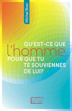 Qu'est-ce que l'homme pour que tu te souviennes de lui?
