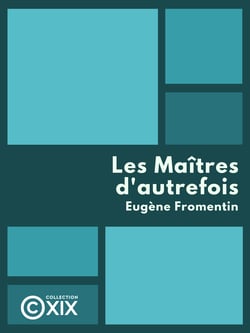 Les Maîtres d'autrefois - Belgique, Hollande
