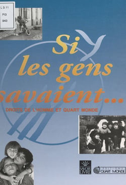 Si les gens savaient... - Droits de l'homme et Quart Monde