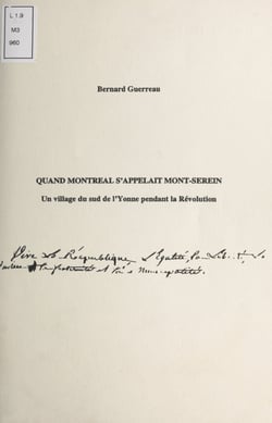 Quand Montréal s'appelait Mont-Serein - Un village du Sud de l'Yonne pendant la Révolution