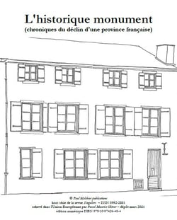 L'historique monument - chroniques du déclin d'une province française