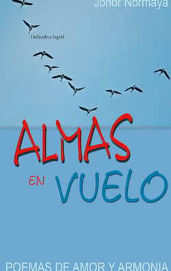 Almas en Vuelo - Dedicado a Ingrid