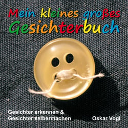 Mein kleines großes Gesichterbuch - Gesichter erkennen &amp; Gesichter selbermachen