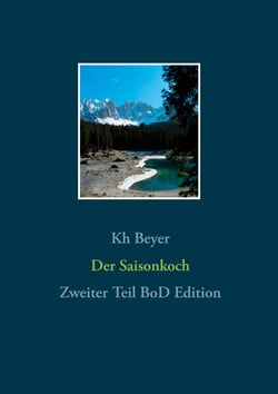 Der Saisonkoch - Zweiter Teil BoD Edition