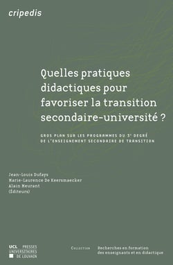 Quelles pratiques didactiques pour favoriser la transition secondaire-université ? - Gros plan sur les programmes du 3e degré de l’enseignement secondaire de transition