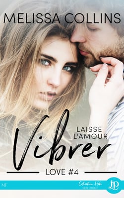 Laisse l'amour vibrer - Love #4