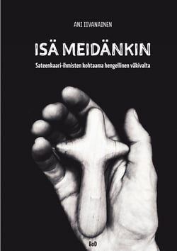 Isä meidänkin - Sateenkaari-ihmisten kohtaama hengellinen väkivalta