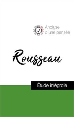 Analyse d'une pensée : Rousseau (résumé et fiche de lecture plébiscités par les enseignants sur fichedelecture.fr)