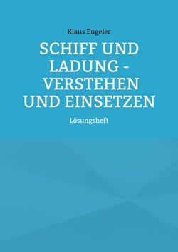 Schiff und Ladung - Verstehen und Einsetzen - Lösungsheft