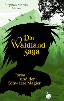 Die Waldlandsaga - Jorna und der Schwarze Magier