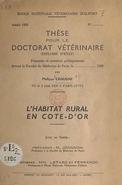 L'habitat rural en Côte-d'Or - Thèse pour le Doctorat vétérinaire (diplôme d'État) présentée et soutenue publiquement devant la Faculté de médecine de Paris
