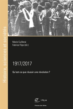1917/2017 - Qu'est-ce que réussir une révolution ?