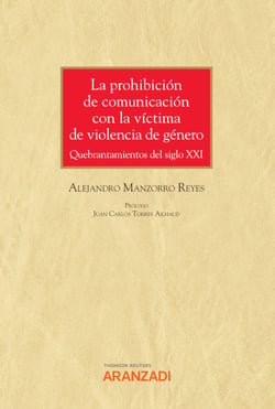 La prohibición de comunicación con la víctima de violencia de género - Quebrantamientos del Siglo XXI