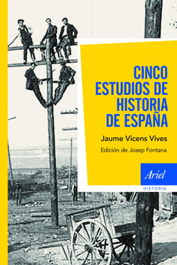 Cinco estudios de Historia de España - Edición de Josep Fontana