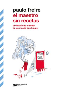 El maestro sin recetas - El desafío de enseñar en un mundo cambiante