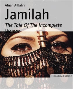 Jamilah - The Tale Of The Incomplete Woman