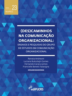 (Des)caminhos na comunicação organizacional: ensaios e pesquisas do grupo de estudos em comunicação organizacional