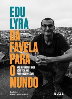 Da favela para o mundo - Não importa de onde você vem, mas para onde você vai
