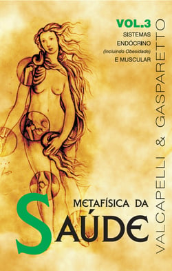 Metafísica da saúde - Sistemas endócrino e muscular (incluindo obesidade)